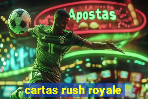 cartas rush royale